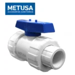VÁLVULA ESFÉRICA 1” CON DOBLE UNIÓN UNIVERSAL - METUSA
